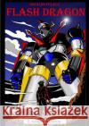 Flash Dragon Osvaldo Felace 9780244128869 Lulu.com