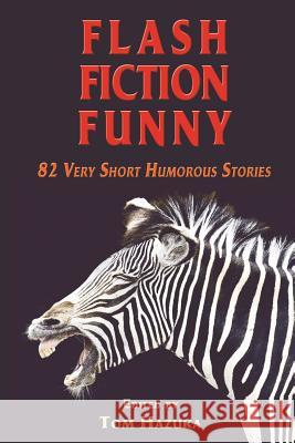 Flash Fiction Funny Tom Hazuka 9781595408822 Blue Light Press - książka