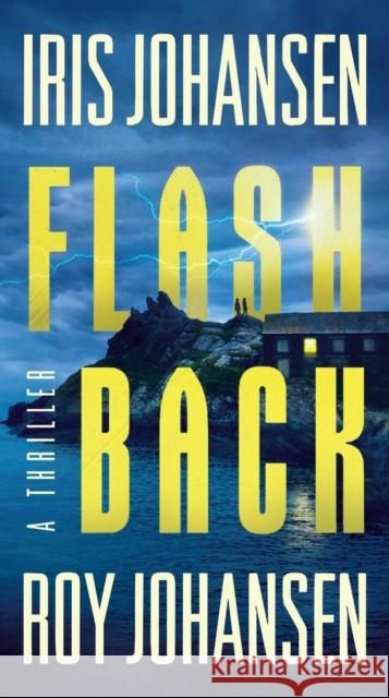 Flashback Iris Johansen Roy Johansen 9781538726273 Grand Central Publishing - książka