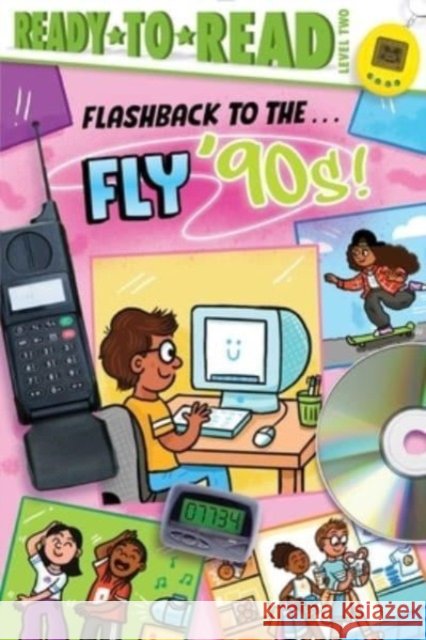 Flashback to the . . . Fly '90s!: Ready-to-Read Level 2 Patty Michaels 9781665933490 Simon Spotlight - książka