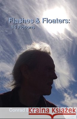 Flashes & Floaters Conrad Bishop 9798985683509 Wordworkers Press - książka