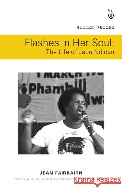 Flashes in her soul, the life of Jabu Ndlovu  Fairbairn, Jean 9781928232520 Hidden Voices Series - książka