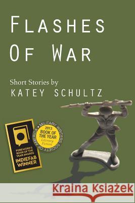 Flashes of War: Short Stories Katey Schultz 9781934074855 Apprentice House - książka