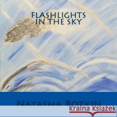 Flashlights in the Sky Natasha Botkin 9781545215913 Createspace Independent Publishing Platform - książka