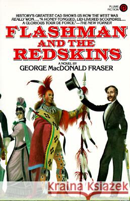 Flashman and the Redskins George MacDonald Fraser 9780452264878 Plume Books - książka