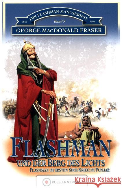 Flashman und der Berg des Lichts : Flashman im ersten Sikh-Krieg im Punjab Fraser, George MacDonald 9783942270991 Kuebler Hoerbuch - książka