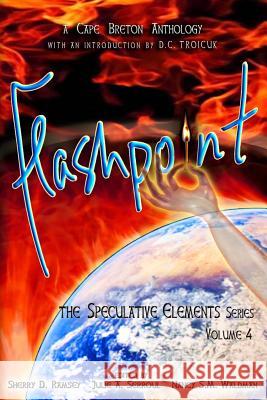 Flashpoint: The Speculative Elements Julie a. Serroul Larry a. Gibbons Donald Tyson 9780993632501 Third Person Press - książka