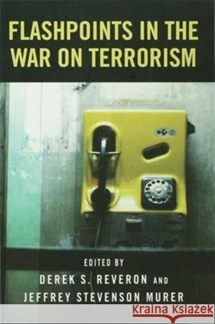 Flashpoints in the War on Terrorism Derek S. Reveron Jeffrey Stevenson Murer 9780415954907 Routledge - książka