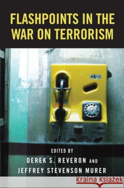 Flashpoints in the War on Terrorism Derek S. Reveron Jeffrey Stevenson Murer 9780415954914 Routledge - książka