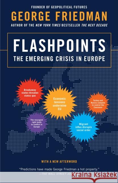 Flashpoints: The Emerging Crisis in Europe George Friedman 9780307951137 Anchor Books - książka