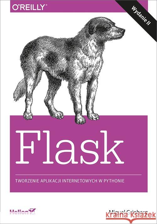 Flask. Tworzenie aplikacji internetowych... Grinberg Miguel 9788328363830 Helion - książka