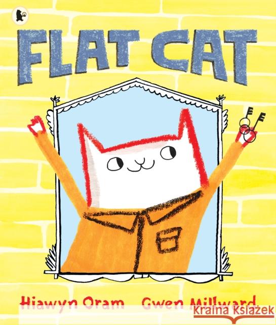 Flat Cat Hiawyn Oram Gwen Millward  9781406390322 Walker Books Ltd - książka