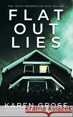 Flat Out Lies Karen Grose 9781913206680 Notebook Publishing - książka