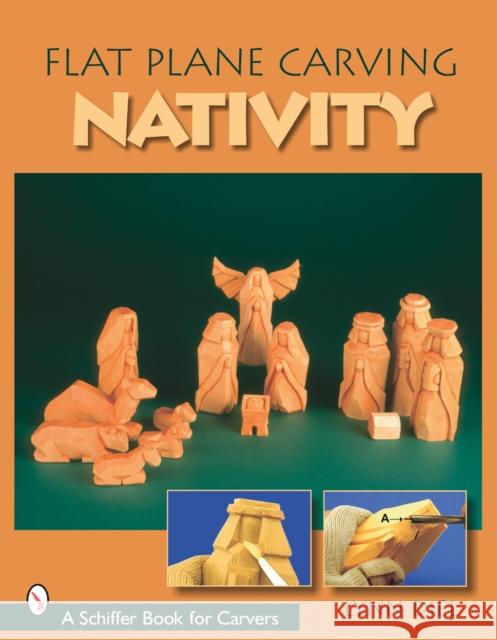 Flat Plane Carving: The Nativity Diel, Lynn 9780764324390 Schiffer Publishing - książka
