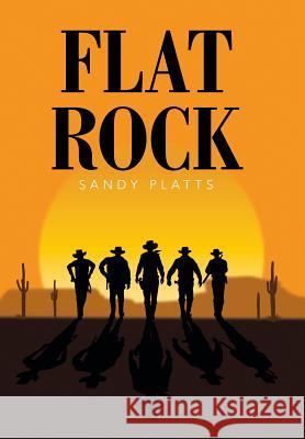 Flat Rock Sandy Platts 9781514487532 Xlibris - książka