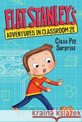 Flat Stanley's Adventures in Classroom 2e #1: Class Pet Surprise Jeff Brown Nadja Sarell Kate Egan 9780063094970 HarperCollins - książka