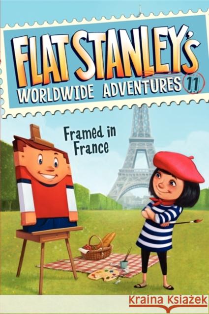Flat Stanley's Worldwide Adventures #11: Framed in France  9780062189844 HarperCollins - książka