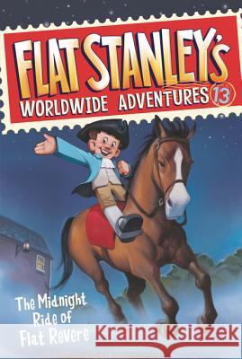 Flat Stanley's Worldwide Adventures #13: The Midnight Ride of Flat Revere Jeff Brown Macky Pamintuan 9780062366030 HarperCollins - książka