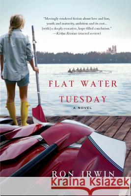 Flat Water Tuesday Ron Irwin 9781250048721 St. Martin's Griffin - książka