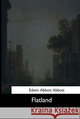 Flatland Edwin Abbott Abbott 9781544621289 Createspace Independent Publishing Platform - książka