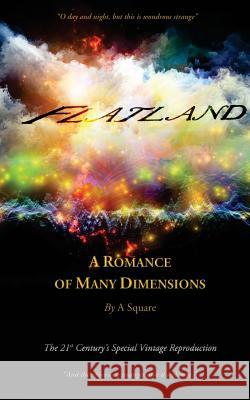 FLATLAND - A Romance of Many Dimensions (The Distinguished Chiron Edition) Abbott, Edwin 9789187751165 Chiron Academic Press - książka