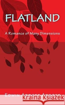 Flatland: A Romance of Many Dimensions Edwin Abbott Abbott 9781495482885 Createspace - książka