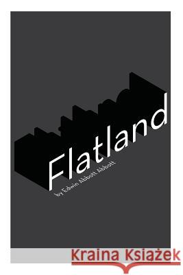 Flatland: A Romance of Many Dimensions Edwin Abbott Abbott Adam D 9781497407664 Createspace - książka