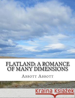 Flatland: A Romance of Many Dimensions Abbott Edwin Abbott 9781500830076 Createspace - książka