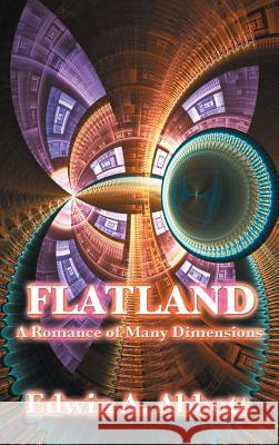 Flatland: A Romance of Many Dimensions Edwin Abbott Abbott 9781515435716 SMK Books - książka