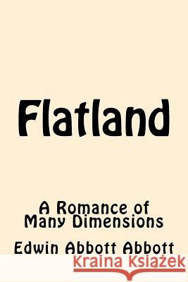 Flatland: A Romance of Many Dimensions Edwin Abbott Abbott 9781539610861 Createspace Independent Publishing Platform - książka