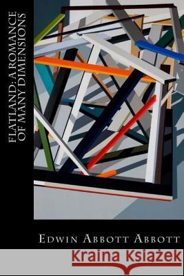 Flatland: A Romance of Many Dimensions Edwin Abbot 9781548896195 Createspace Independent Publishing Platform - książka