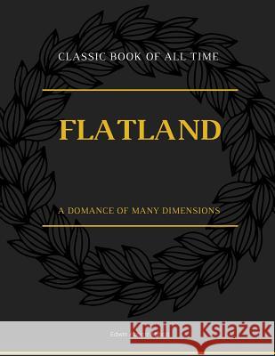 Flatland: A Romance of Many Dimensions Edwin Abbott Abbott 9781973851301 Createspace Independent Publishing Platform - książka