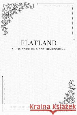 Flatland: A Romance of Many Dimensions Edwin Abbott Abbott 9781979111218 Createspace Independent Publishing Platform - książka