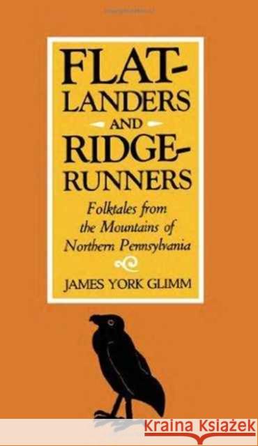 Flatlanders and Ridgerunners: Folk Tales from the Mountains of Northern Pennsylvania Glimm 9780822953456 University of Pittsburgh Press - książka