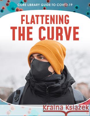 Flattening the Curve Martha London 9781532194047 Abdo Publishing - książka