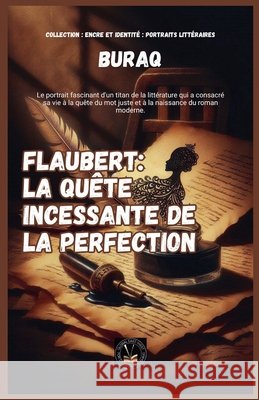 Flaubert: La quête incessante de la perfection Buraq 9798235326781 Global East-West Ltd - książka