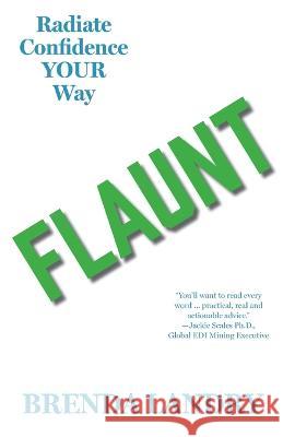 Flaunt: Radiate Confidence Your Way Brenda Landry   9781772442946 Rock's Mills Press - książka