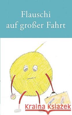 Flauschi auf großer Fahrt Günther Haubold, Sigrid Moldt 9783833434983 Books on Demand - książka
