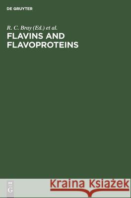 Flavins and Flavoproteins: Proceedings of the Eighth International Symposium, Brighton, England, July 9–13, 1984 R. C. Bray, P. C. Engel, S. G. Mayhew 9783110098792 De Gruyter - książka