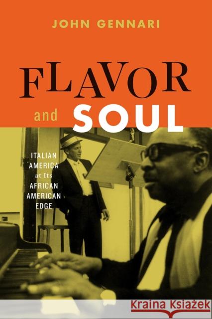 Flavor and Soul: Italian America at Its African American Edge John Gennari 9780226428321 University of Chicago Press - książka