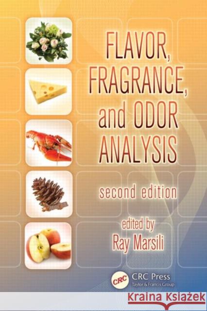 Flavor, Fragrance, and Odor Analysis Ray Marsili 9781439846735 CRC Press - książka