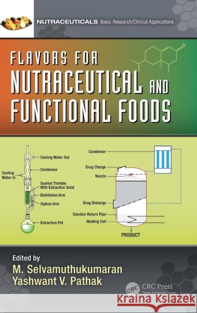 Flavors for Nutraceutical and Functional Foods M. Selvamuthukumaran Yashwant Pathak 9781138064171 CRC Press - książka