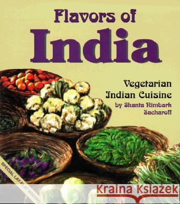 Flavors of India: Vegetarian Indian Cuisine Shanta Nimbark Sacharoff 9781570670237 Book Publishing Company (TN) - książka