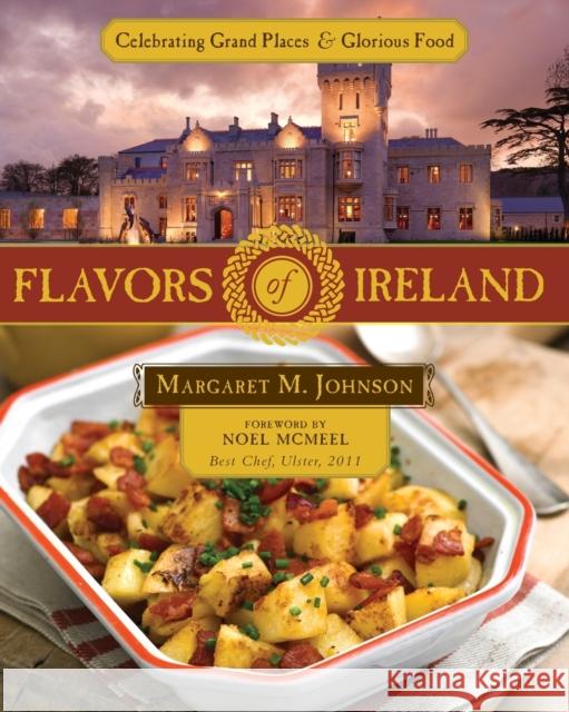 Flavors of Ireland: Celebrating Grand Places and Glorious Food Margaret M. Johnson 9781935507796 Ambassador-Emerald International - książka
