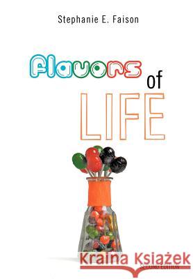 Flavors of Life Faison, Stephanie E. 9781467041553 Authorhouse - książka
