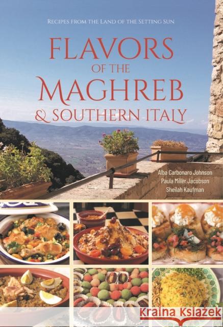 Flavors of the Maghreb: Authentic Recipes from the Land Where the Sun Sets (North Africa and Southern Italy)  9780781814362 Hippocrene Books - książka