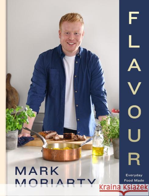 Flavour: Everyday Food Made Exceptional Mark Moriarty 9780717197477 Gill - książka