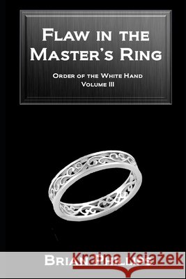Flaw in the Master's Ring Kelly Byrd Brian Phillips 9780960070343 Brian Phillips - książka