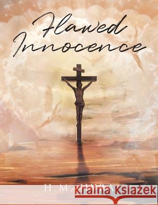 Flawed Innocence H M Hyra 9781098069551 Christian Faith - książka
