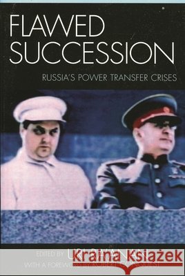 Flawed Succession: Russia's Power Transfer Crises Ra'anan, Uri 9780739114032 Lexington Books - książka